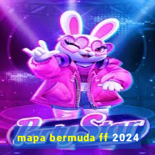 mapa bermuda ff 2024